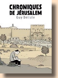 Description de l'image par IA : Couverture de livre avec illustration de Jérusalem, murs et personnages en noir et blanc. Titre : "Chroniques de Jérusalem" par Guy Delisle.