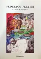 Description de l'image par IA : Couverture de livre avec une peinture abstraite colorée. Titre : "Federico Fellini, Le livre de mes rêves".