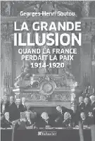 Description de l'image par IA : Livre noir et blanc sur la Première Guerre mondiale. Titre : "La Grande Illusion". Image de réunion historique.