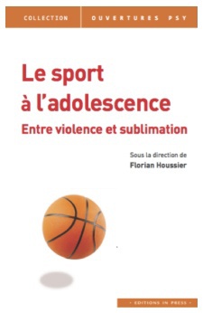 Description de l'image par IA : Couverture de livre avec un ballon de basket et texte "Le sport à l'adolescence : Entre violence et sublimation".