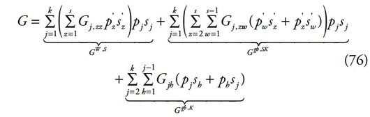 Description de l'image par IA : début tableau 1re rangée  G majuscule égale souscrire sommation début souscript j égale 1 début suscript k fin scripts parenthèse gauche sommation début souscript z égale 1 début suscript t fin scripts G majuscule indice j virgule z égale exposant sup-exposant prime sup position de base suscrire s indice z position de base avec point en chef parenthèse droite suscrire p indice j position de base s indice j position de base avec point en chef avec accolade inférieure début souscript G majuscule exposant Sigma majuscule en normal virgule z position de base fin scripts souscrire sommation début souscript j égale 1 début suscript k fin scripts parenthèse gauche sommation début souscript z égale 2 début suscript t fin scripts sommation début souscript z égale 1 début suscript r moins 1 fin scripts G majuscule indice j virgule z z position de base parenthèse gauche suscrire p indice z position de base s indice z position de base avec point point point suscrire p indice z position de base s indice w position de base avec point point point parenthèse droite parenthèse droite suscrire p indice j position de base s indice j position de base avec point en chef avec accolade inférieure début souscript G majuscule exposant pas égal à 2 position de base fin scripts 2e rangée  souscrire sommation début souscript j égale 2 début suscript k fin scripts sommation début souscript k égale 1 début suscript t moins 1 fin scripts G majuscule indice j k position de base parenthèse gauche suscrire p indice j position de base s indice k position de base avec point point point suscrire p indice k position de base s indice j position de base avec point point point parenthèse droite avec accolade inférieure début souscript G majuscule exposant pas égal à x fin scripts fin tableau