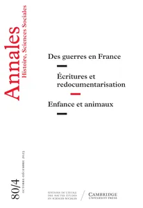Des guerres en France / Écritures et redocumentarisation / Enfance et animaux | Annales. Histoire, Sciences Sociales (2025/4 80e année)