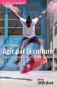 Couverture de Agir par la culture