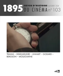Travail – Dekeukeleire – Linhart – Godard – Bergson – Mosjoukine