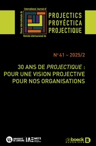 30 ans de Projectique : pour une vision projective pour nos organisations (dossier)