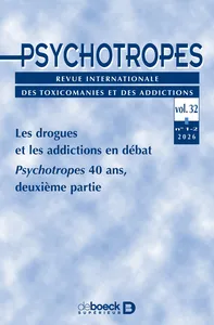 Les drogues et les addictions en débat. <i>Psychotropes</i> 40 ans, deuxième partie