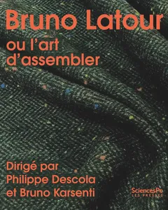 Bruno Latour ou l’art d’assembler