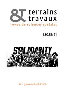 Grèves et solidarités | Terrains & travaux (2025/2 n° 47)